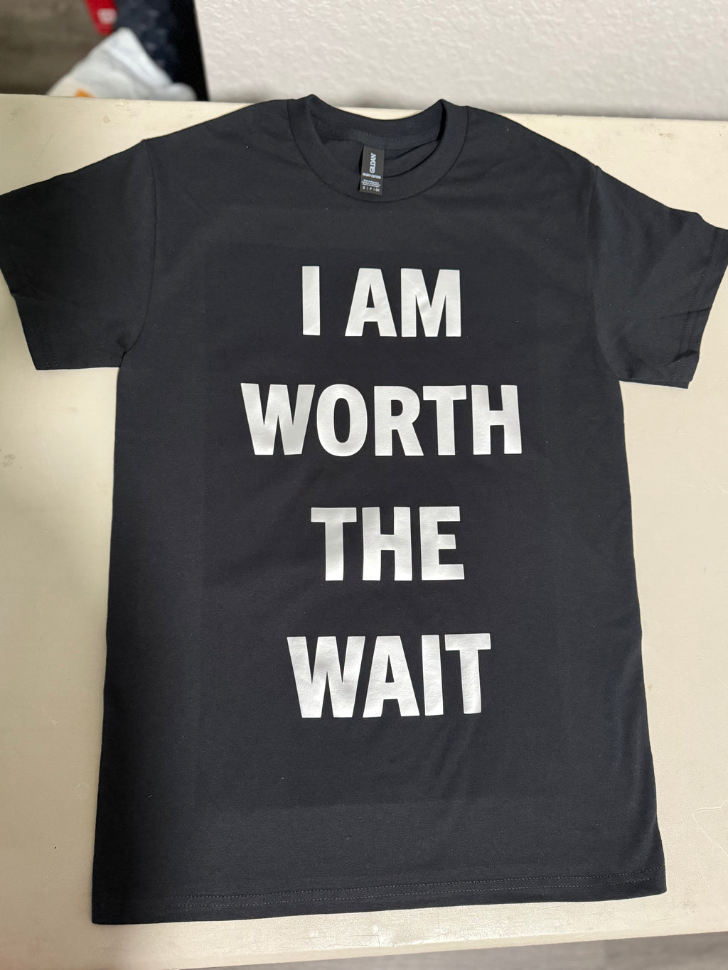 I AM WORTH THE WAIT ( BLACK SHIRT )