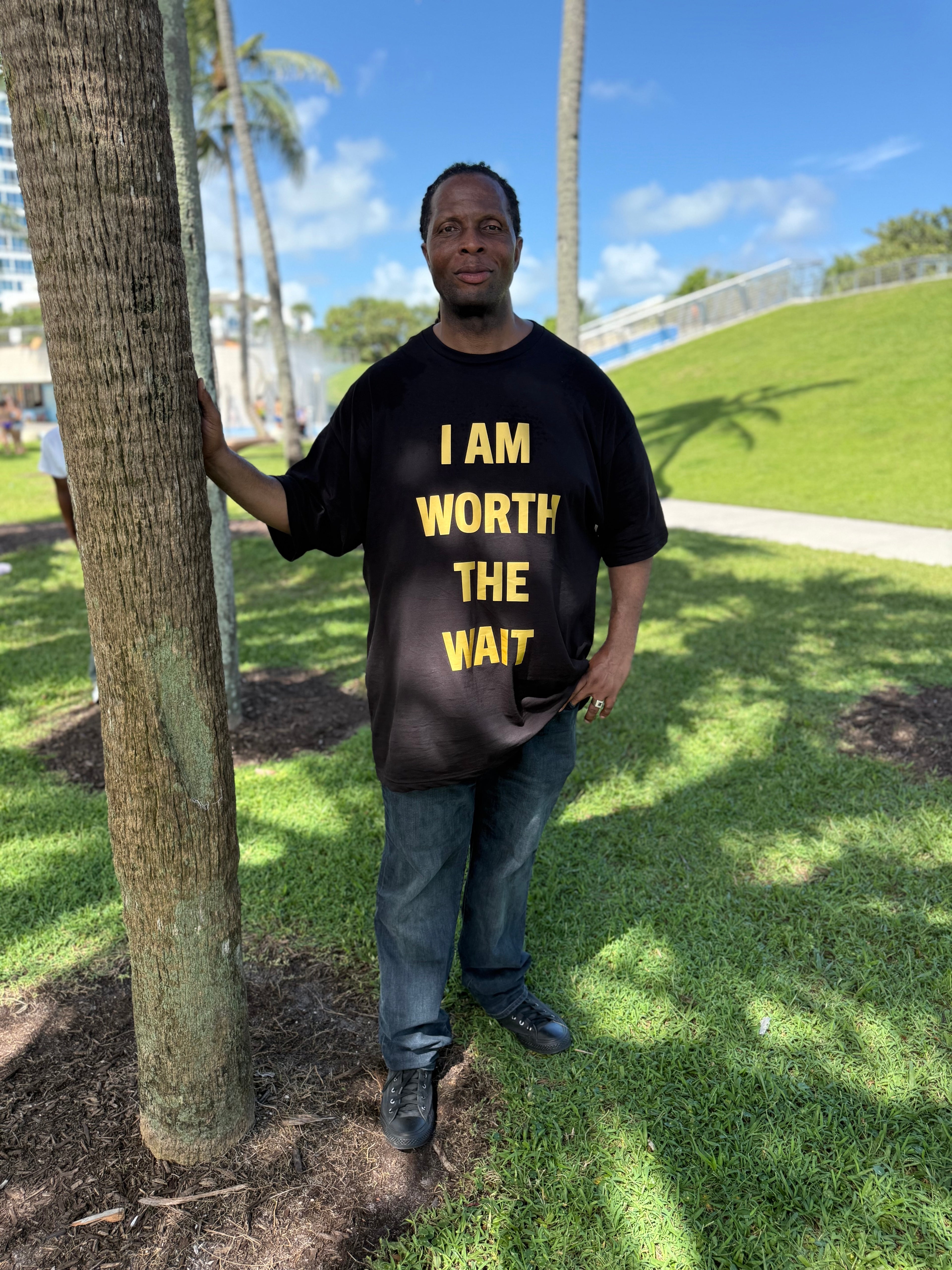 I AM WORTH THE WAIT ( BLACK SHIRT )