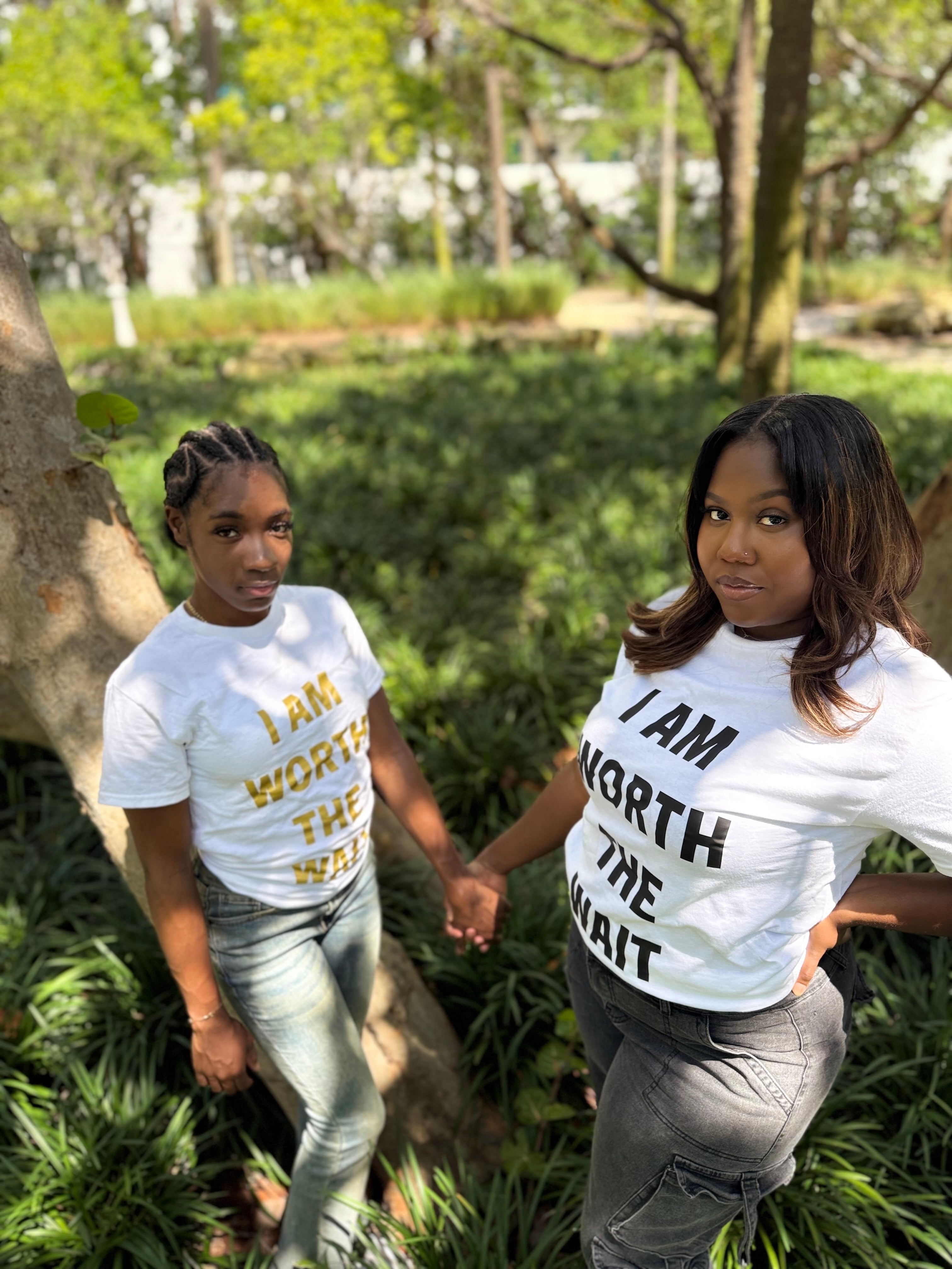 I AM WORTH THE WAIT ( WHITE SHIRT )